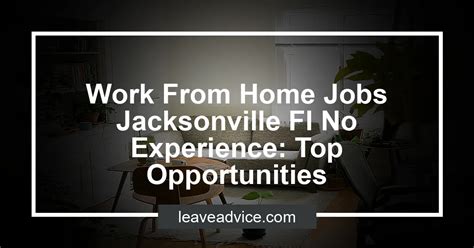 35 jobs. . Work from home jobs in jacksonville fl